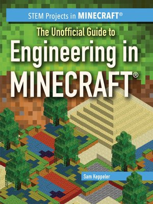 cover image of The Unofficial Guide to Engineering in Minecraft&#174;